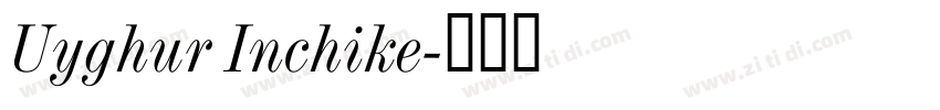 Uyghur Inchike字体转换 Uyghur Inchike字体转换